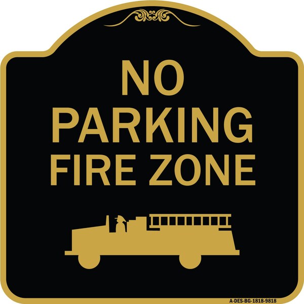 Designer Series-No Parking Fire Zone With Graphic Black & Gold, 18" x 18", BG-1818-9818